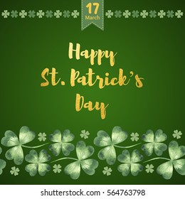 Happy St. Patrick's Day vector greeting card with gold letters. Golden typographic composition with date, watercolor clover leaves and simple four-leaf border. Seamless watercolour shamrock frame.