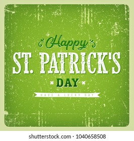 Happy St. Patrick's Day Vintage Card/
Illustration of a vintage grunge happy st. patrick's day card, for march 17 greeting of the spring irish national holiday celebration