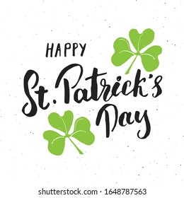 Happy St Patrick's Day Vintage greeting card Hand lettering, Irish holiday grunge textured retro design vector illustration.