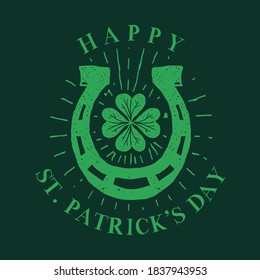 Happy St. Patrick's Day. vintage style emblem of horseshoe and four leaf clover. Typography. Vector illustration.