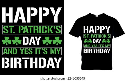 Feliz Día de San Patricio y sí, es mi cumpleaños. Diseño de camisetas de San Patricio. diseño de camisetas de san patrick, diseño de camisetas de san patrick