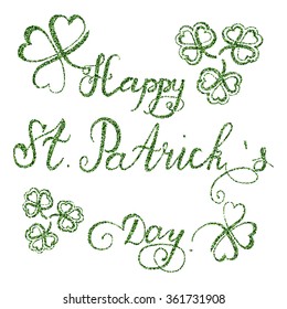 Happy St. Patrick's day.Hand drawn quote lettering. Green glitter.