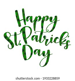 Happy St Patrik's Day - funny irish day lettering in chreckered pattern design for posters, flyers, t-shirts, cards, invitations, stickers, banners, gifts. Hand painted brush pen modern Irish call