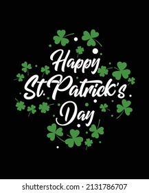 Happy St Saint Patrick's Day T-shirt, Saint Patrick Leaves Vector Printing Design Badge