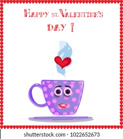 Happy st. valentine's day greeting card with cute cartoon girl cup character in frame. Lilac coffee mug with pink polka dots, smiling face, eyes and heart in steam fall in love. Vector illustration.