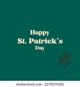 Happy St.Patrick s day text on green background with leaf clover