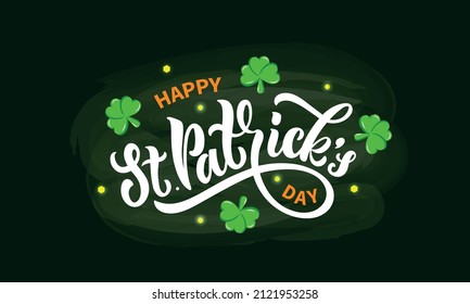 Happy St.Patrick's Day handwritten text. Hand lettering, modern brush calligraphy with clover green leaves on textured background. Greeting card, postcard, banner