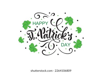 Happy St.Patrick's Day handwritten text. Hand lettering, modern brush calligraphy with clover green leaves. Vector holiday illustration of Saint Patrick's Day logotype. Greeting card, postcard, banner