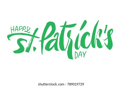 Happy St.Patrick's day lettering. Brush pen hand drawn calligraphy.