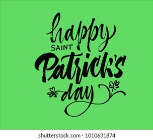 Happy St.Patrick's day lettering. Creative brush pen calligraphy with clovers illustration. Hand drawn logo. Modern trendy design.