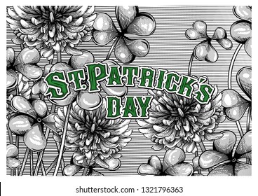 "Happy St.Patrick's day" poster. Vector illustration of blooming clover in engraving technique. Typographic poster, greeting card, banner.