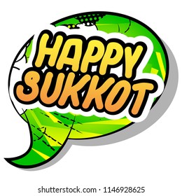 Happy Sukkot - Comic book style word on abstract background for the jewish holiday.