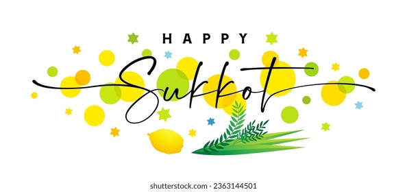 Happy Sukkot elegant lettering with etrog and lulav. Jewish holiday Sukkot with etrog, lulav, arava, hadas, colored circles and stars. Vector decoration background design