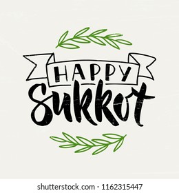 Happy Sukkot - hand drawn lettering with round frame of herbs. Jewish traditional holiday. Template for greeting card, postcard, invitation card. Vector illustration.