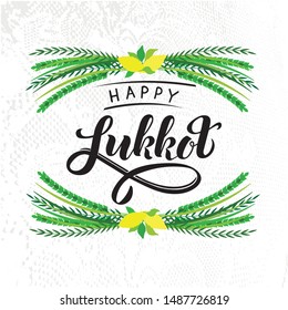 Happy Sukkot hand written phrase for Jewish traditional holiday. Modern brush calligraphy with illustration of lulav (date palm), Etrog (citron), arava (willow) and hadas (myrtle) . Vector EPS 10