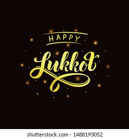 Happy Sukkot hand written phrase for Jewish traditional holiday greeting card. Golden letters. Modern brush calligraphy with gold stars illustration for poster, banner, postcards. Vector EPS 10