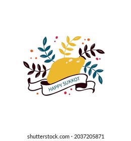 Happy Sukkot handwritten text in ribbon for Jewish holiday. Floral template for postcard, label, poster, emblem, logo with of Etrog (citron), arava (willow), hadas(myrtle). Vector illustration