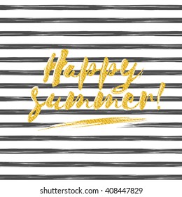 Happy summer gold glittering brush lettering composition. Phrase Happy summer on gray white striped background.