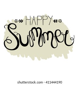 Happy Summer  - greeting card. Summer  lettering for invitation, greeting card, prints and posters. Typographic design.