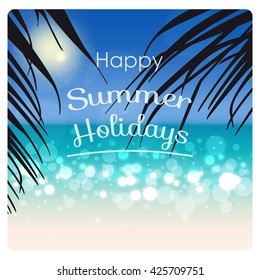 happy summer holidays, blurred background of warm and sunny beach behind palm leaves