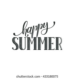 Happy summer wording isolated on white  background. Summer time lettering. Modern calligraphy summer phrase for greeting card design. 