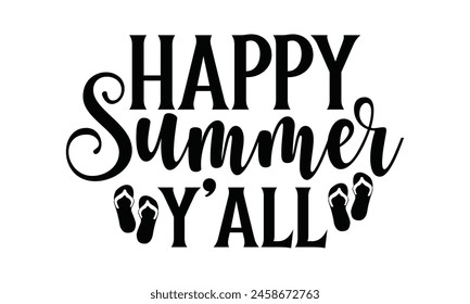  Happy summer y'all on white background,Instant Digital Download. Illustration for prints on t-shirt and bags, posters 