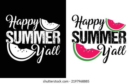 Happy Summer Y'all, Summer Quote T shirt design