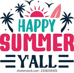 Happy Summer Y'all  t shirt design