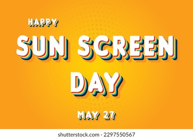 Feliz Día de la Pantalla Sun, 27 de mayo. Calendario del efecto de texto retro de mayo, diseño vectorial