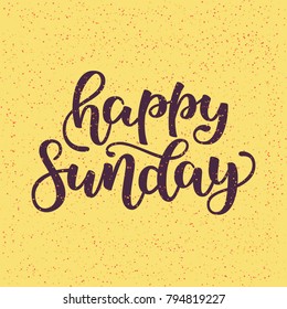 Happy Sunday. Conceptual handwritten phrase. Hand drawn lettering design. Hand lettered calligraphic design for your designs t-shirt, poster, social media post, cards, etc. Vector illustration