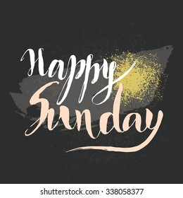 Happy sunday hand lettering. Vector card with hand drawn lettering phrase element for greeting cards and posters. Calligraphy in vintage style