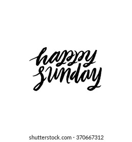 "happy Sunday".
Handwritten inscription on white background.. Hand drawn calligraphy lettering for banner, calendar, planner, poster, t-shirt, postcard, save the date card. Vector illustration.