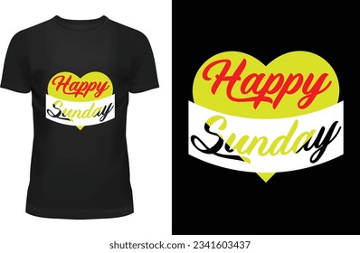 happy Sunday "Unleash your individuality with exclusive designs that redefine cool. Elevate your style game with my captivating t-shirt designs that blend creativity and trendsetting fashion. 