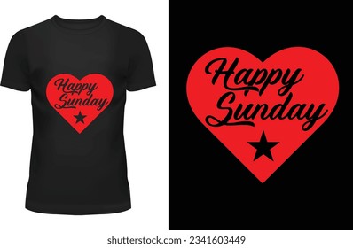 happy Sunday "Unleash your individuality with exclusive designs that redefine cool. Elevate your style game with my captivating t-shirt designs that blend creativity and trendsetting fashion. 