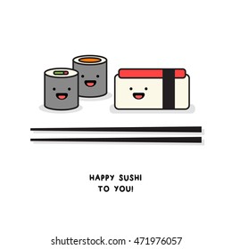 Happy Sushi To You! (Line Art in Flat Style Vector Illustration Quote Poster Design) With Smiley Face