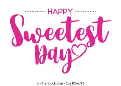 Happy Sweetest Day lettering on white background. Vector 