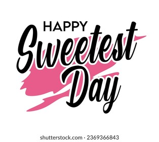 Happy Sweetest Day with pink color