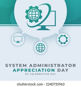 Happy System Administrator Appreciation Day Celebration Vector Design Illustration for Background, Poster, Banner, Advertising, Greeting Card