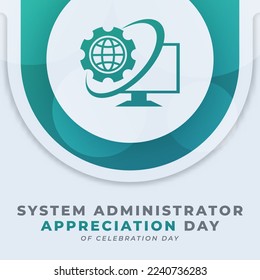Happy System Administrator Appreciation Day Celebration Vector Design Illustration for Background, Poster, Banner, Advertising, Greeting Card