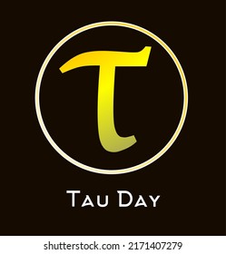 Happy Tau Day on June 28. Very attractive and elegant illustration design used for multiple purposes