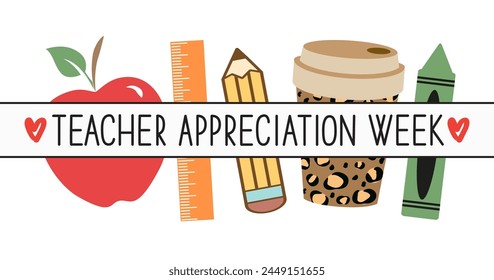 Happy Teacher Appreciation Week school banner. End of Year, Back to School concept.