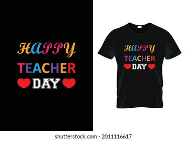 happy teacher day t-shirt. teacher day t-shirt