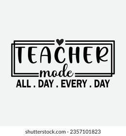 Happy teacher day,Teacher life SVG,Made to teach,Just a small town teacher,Most love techer,I love teacher's day,Trust me i am a teacher t_shirt design,Never understimate the power of teacher T-shirt.