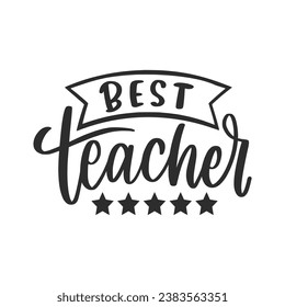 Happy Teachers Day abstract concept. Set of cute greeting cards. Best teacher ever. Back To School Lettering Quotes Design isolated on white background