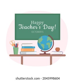 Happy teacher's day banner concept. Table with books, globe, stationery and apple and chalkboard with text. Literacy symbol. International world teacher holiday elements. Creative vector illustration