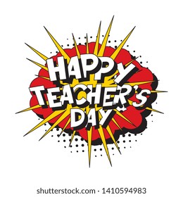 happy teacher's day banner design layout in retro pop art style with speech bubble and halftone dotted shadow on white background. vintage illustration for banner, poster, greeting card, invitation