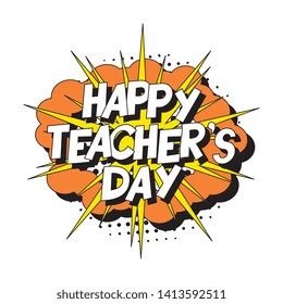 happy teacher's day banner design layout in retro pop art style with speech bubble and halftone dotted shadow on white background. vintage illustration for banner, poster, greeting card, invitation