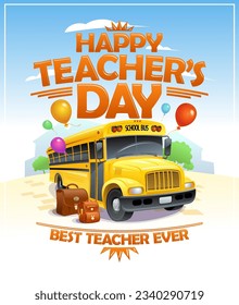 Happy Teacher's day banner with school bus, best teacher ever concept