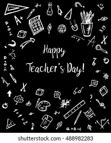 Happy Teacher's Day. Beautiful drawing of education, school hand-drawn with chalk on a black background. Various office equipment.  Vector illustration dedicated to education.