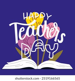 Happy Teacher's Day. Bouquet of colorful tulips and congratulation text Happy Teachers day. Gentle poster to congratulate your favorite teacher